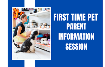 Book First Time Pet Parent Information Session